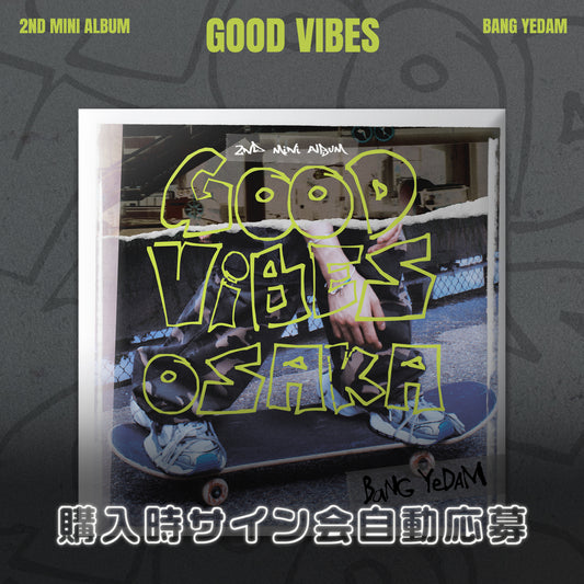 <OSAKA> BANG YEDAM_2ND Mini Album [GOOD ViBES]