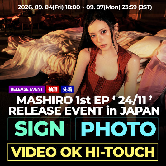 MASHIRO 1st EP '24/11' RELEASE EVENT in JAPAN