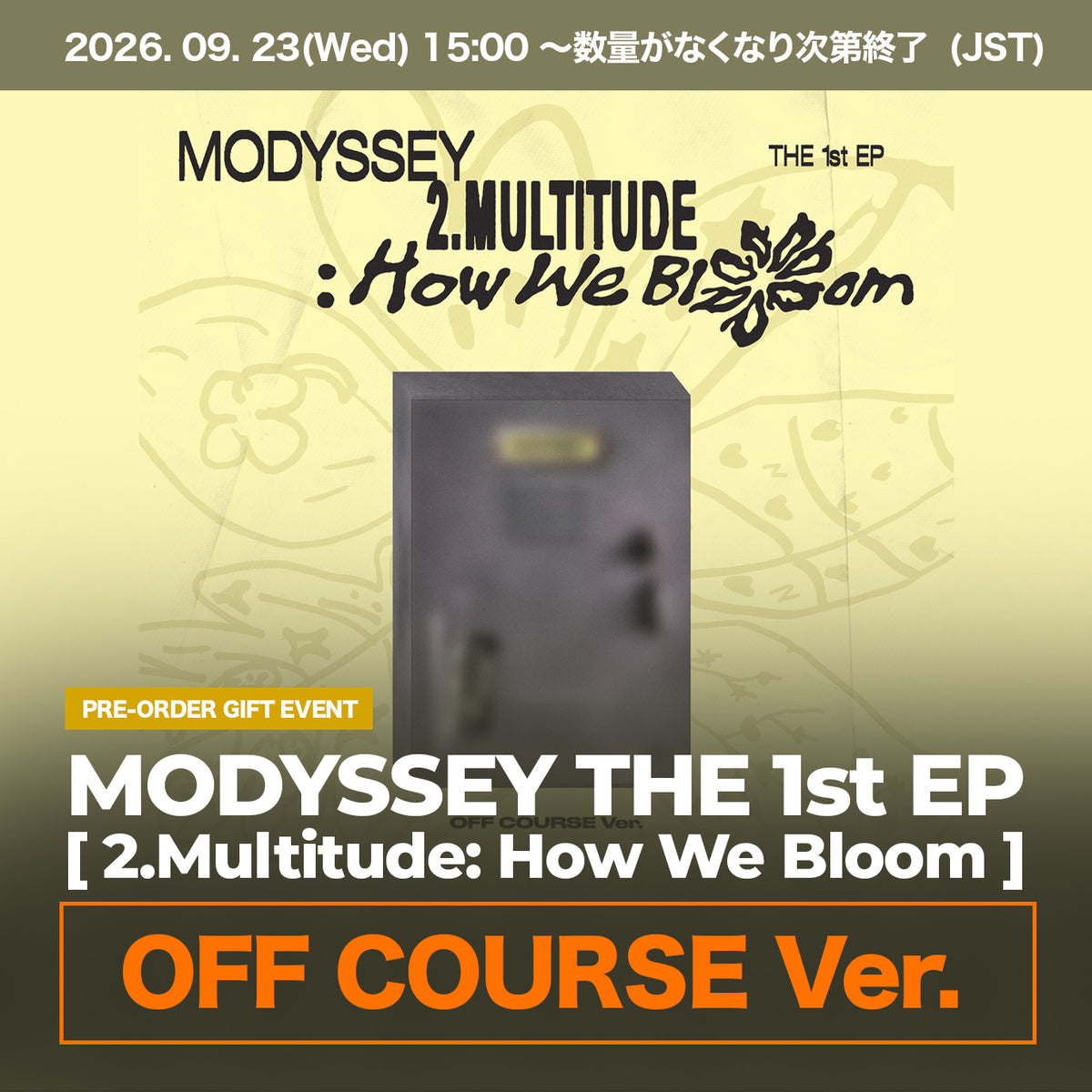 MODYSSEY THE 1st EP [ 2.Multitude: How We Bloom ] OFF COURSE Ver.