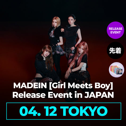 【4月12日 TOKYO】 MADEIN [Girl Meets Boy] Release Event in JAPAN