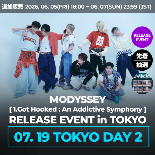 【7月19日(日)TOKYO】 MODYSSEY [1.Got Hooked : An Addictive Symphony] RELEASE EVENT in TOKYO