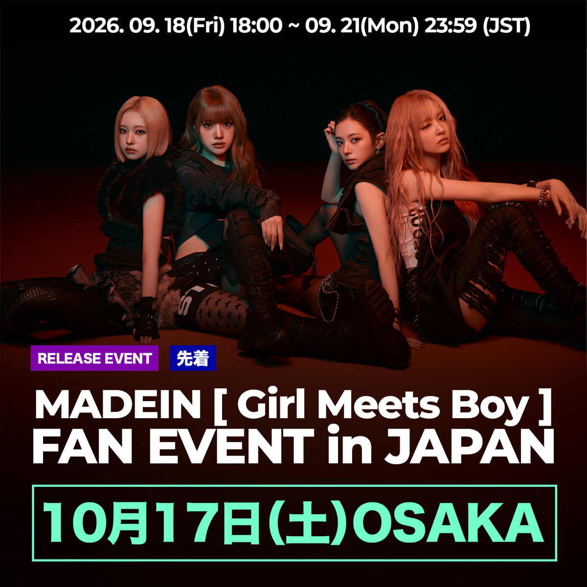 < 10/17(SAT) - OSAKA > MADEIN [Girl Meets Boy] FAN EVENT in JAPAN