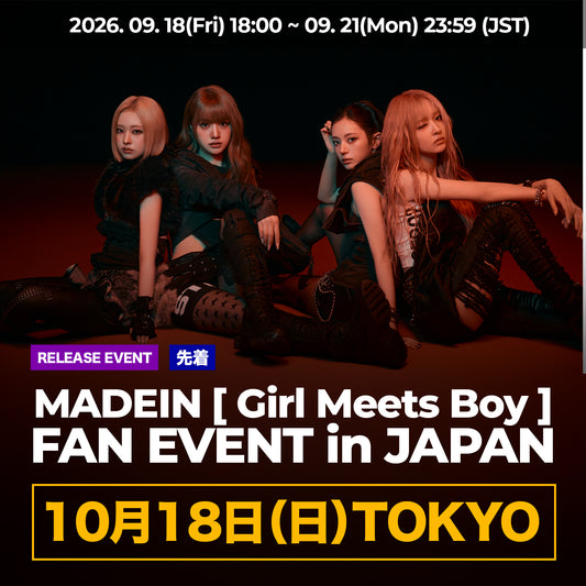 < 10/18(SUN) - TOKYO > MADEIN [Girl Meets Boy] FAN EVENT in JAPAN